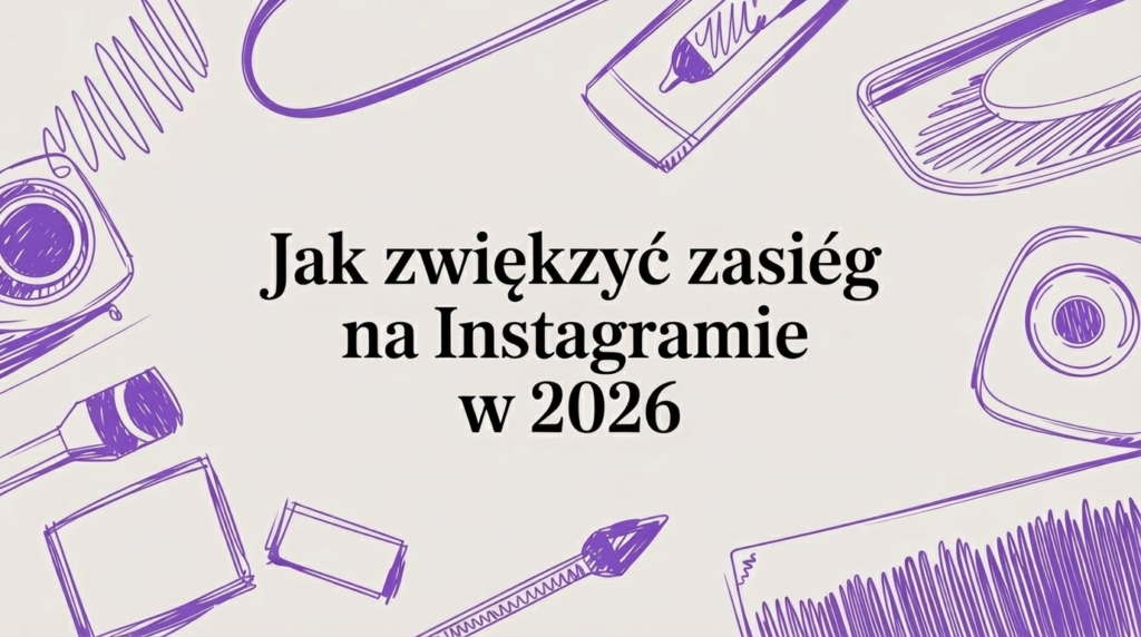 Chcesz wiedzieć, jak zwiększyć zasięg na Instagramie? Odkryj sprawdzone strategie i praktyczne porady, które pomogą Ci rozwinąć konto.
