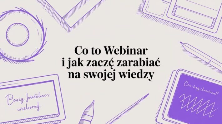 Zastanawiasz się, co to webinar i jak go zorganizować? Odkryj proste kroki, sprawdzone strategie i narzędzia, by stworzyć angażujące wydarzenie online.