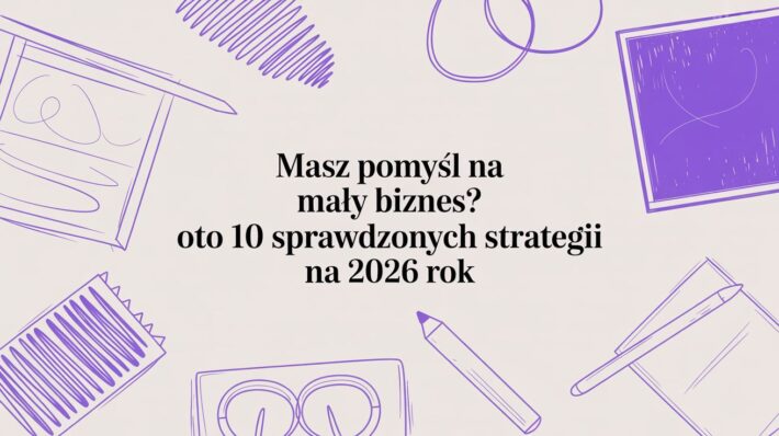 Szukasz inspiracji i konkretnego planu? Odkryj najlepszy pomysł na mały biznes dla siebie. Sprawdzone strategie, koszty i porady dla przedsiębiorców.