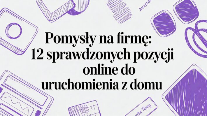Poznaj pomysły na firmę i 12 sprawdzonych propozycji online. Dowiedz się, jak zarabiać na wiedzy i pasji w polskim internecie.
