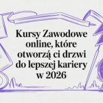 Odkryj najlepsze kursy zawodowe online w Polsce. Dowiedz się, jak wybrać kurs, który odmieni twoją karierę, i jak zarabiać na własnej wiedzy w 2026 roku.